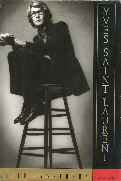 Yves Saint Laurent: a Biography: Amazon.co.uk: Rawsthorn, 